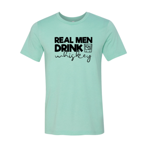 DT0182 Real Men Drink Whiskey Shirt