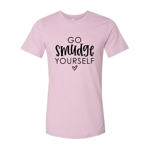 DT0050 Go Smudge Yourself Shirt