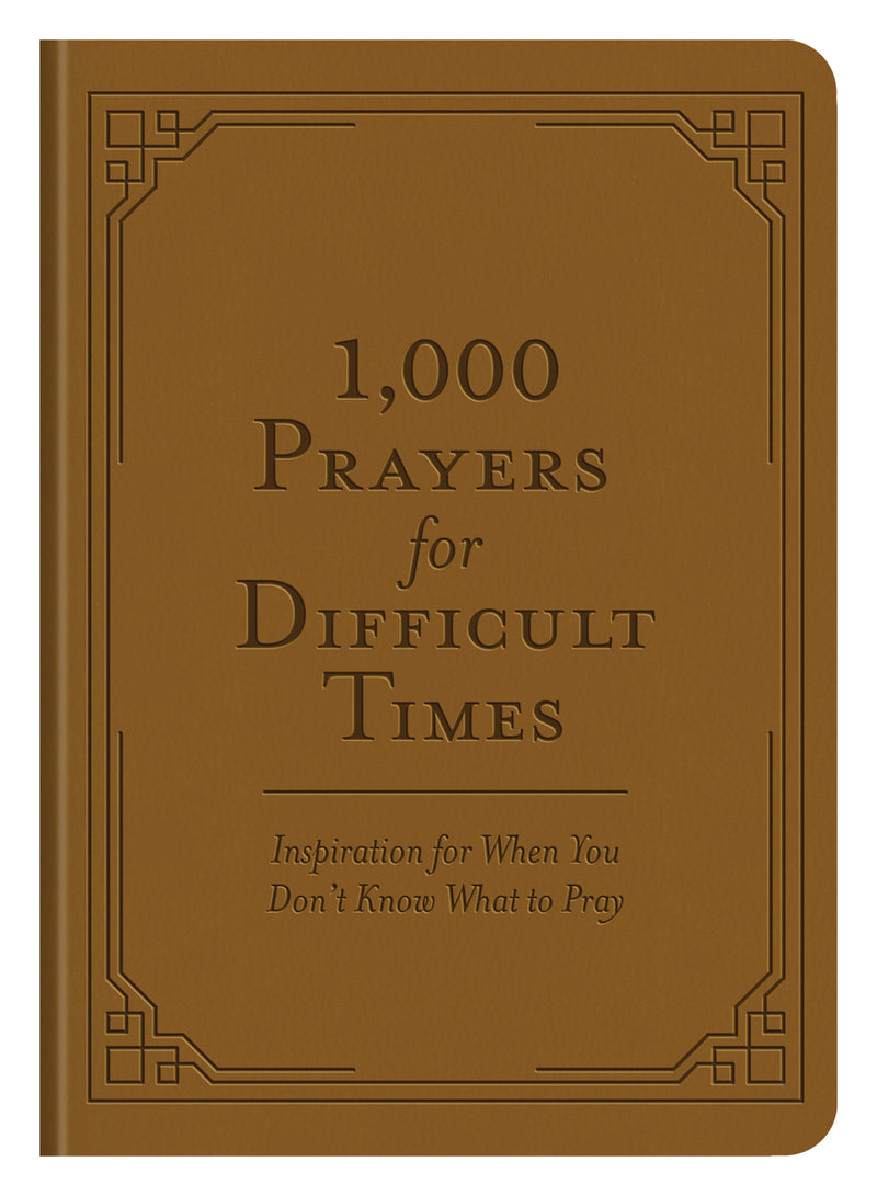 1,000 Prayers for Difficult Times