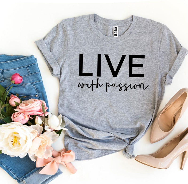 Live With Passion T-shirt