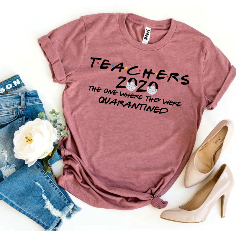 Teachers 2020 T-shirt