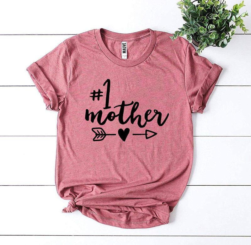#1 Mother T-shirt