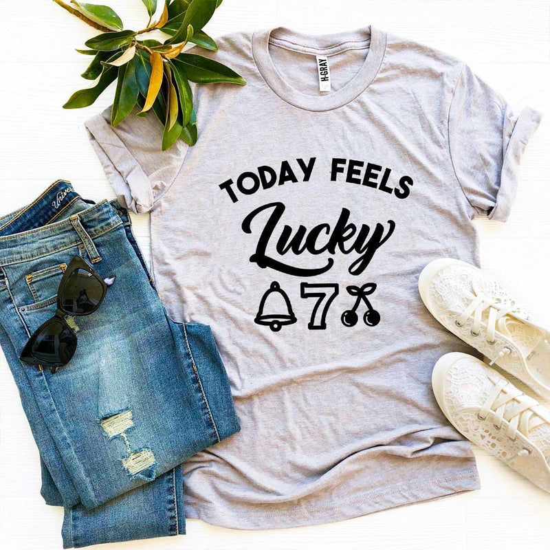 Today Feels Lucky T-shirt