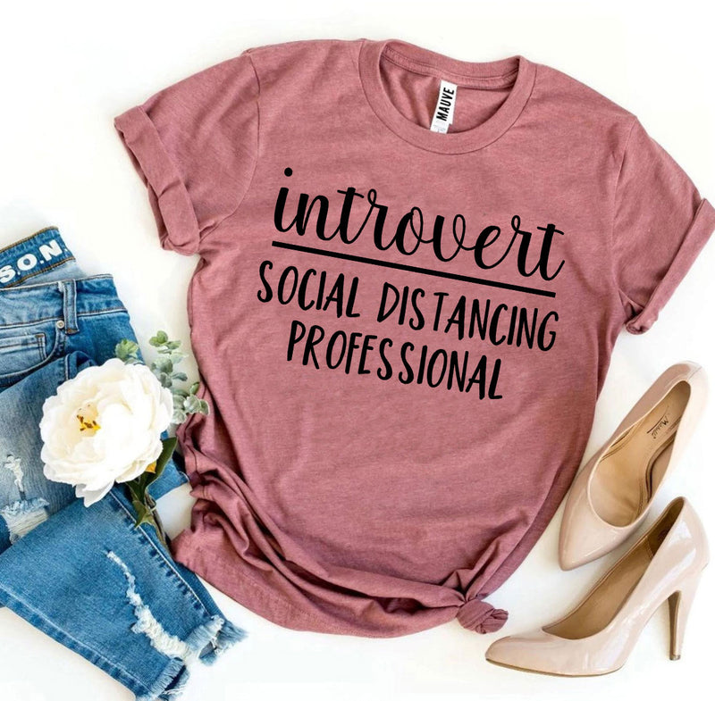 Introvert Social Distancing Professional T-shirt