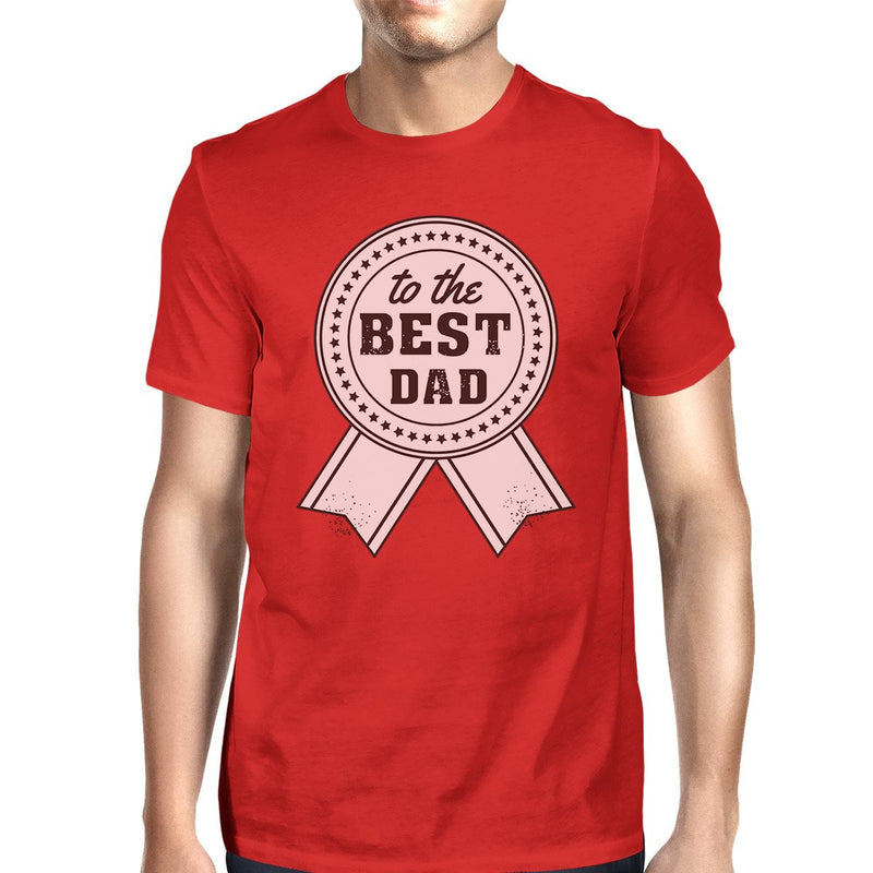 To The Best Dad Mens Red Funny Fathers Day T-Shirt