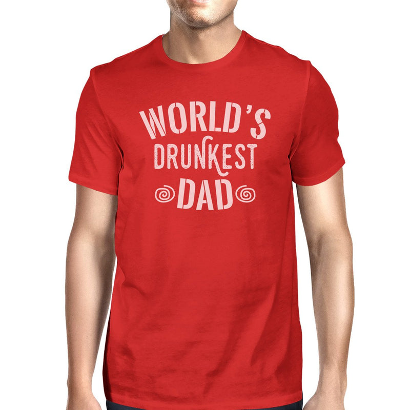 World's Drunkest Dad Men's Red Funny Fathers Day T