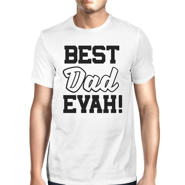 Best Dad Evah Unique Graphic Shirt Funny Short