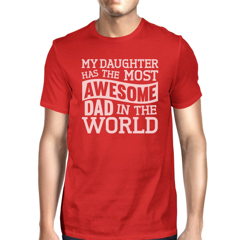 My Daughter Has The Most Awesome Dad Mens Short