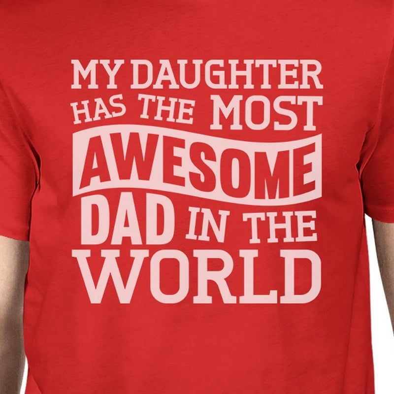 My Daughter Has The Most Awesome Dad Mens Short