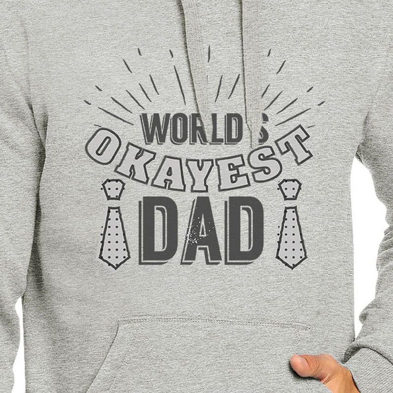 Worlds Okayest Dad Unisex Grey Hoodie For Dad