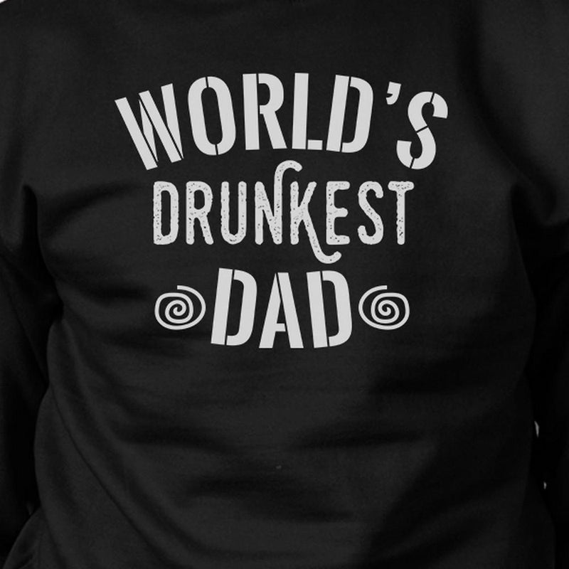 World's Drunkest Dad Unisex Black Sweatshirt Funny